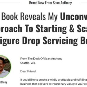 Sean Anthony - 6-Figure Drop Servicing Business Method