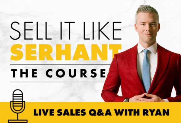 Ryan Serhant - Sell It Like Serhant (The Course)