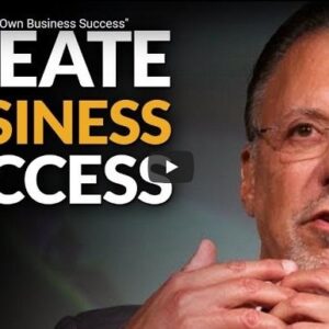 Jay Abraham – Creating Your Own Business Success