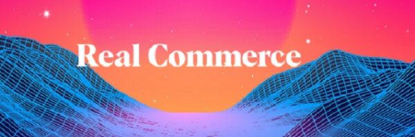 Real Commerce – Idea to Launch