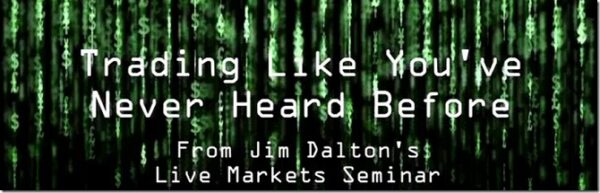 James Dalton – Trading Like You’ve Never Heard Before