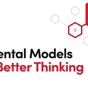 Mental Models for Better Thinking - Farnam Street