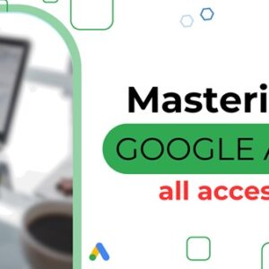 mastering-google-ads-all-access-aaron-young